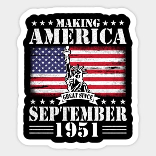 Happy Birthday To Me You Making America Great Since September 1951 69 Years Old Sticker